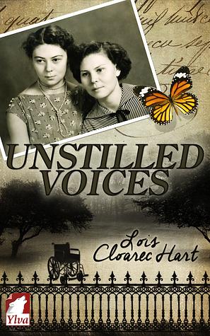 Unstilled Voices by Lois Cloarec Hart