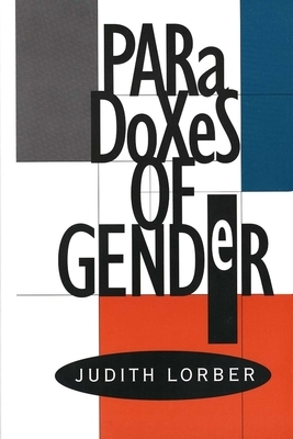 Paradoxes of Gender by Judith Lorber