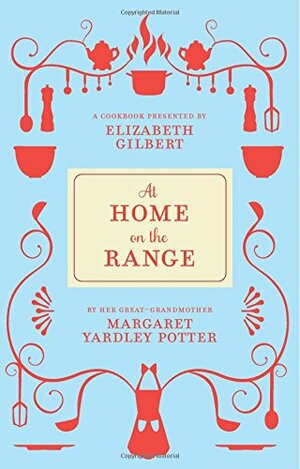 At Home on the Range by Margaret Yardley Potter