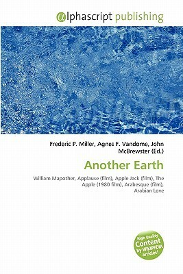 Another Earth by Agnes F. Vandome, Frederic P. Miller, John McBrewster