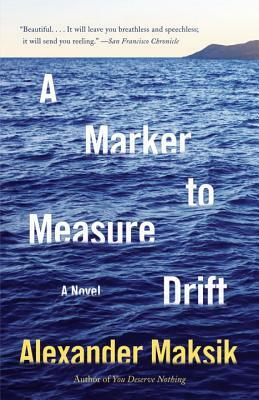 A Marker to Measure Drift by Alexander Maksik