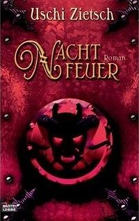 Nachtfeuer by Uschi Zietsch