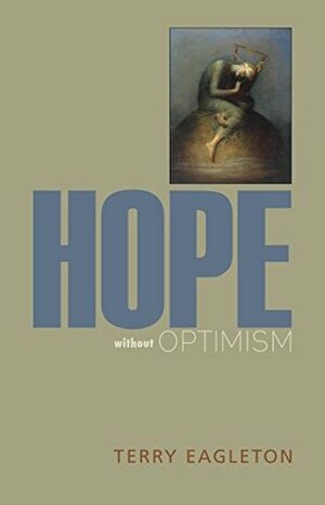 Hope without Optimism (Page-Barbour Lectures) by Terry Eagleton