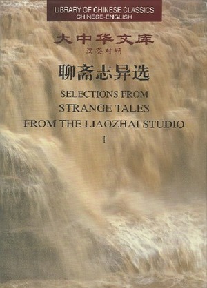 Selections From Strange Tales From the Liaozhai Studio: Volume 1 by Pu Songling