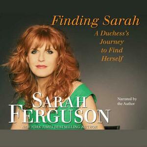 Finding Sarah: A Duchess' Journey to Find Herself by 