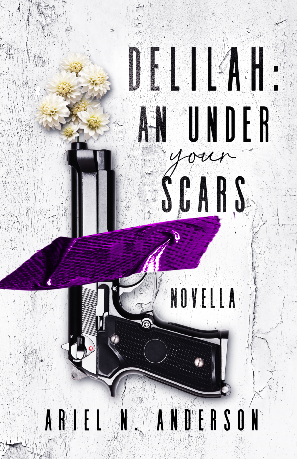 Delilah: An Under Your Scars Novella by Ariel N. Anderson, Ariel N ...