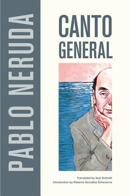 Canto General by Pablo Neruda