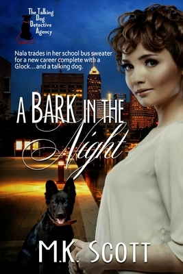 A Bark in the Night by M. K. Scott