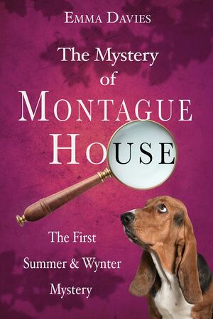 The Mystery of Montague House by Emma Davies, Emma Davies