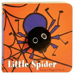 Little Spider: Finger Puppet Book [With Finger Puppet] by Chronicle Books, Imagebooks