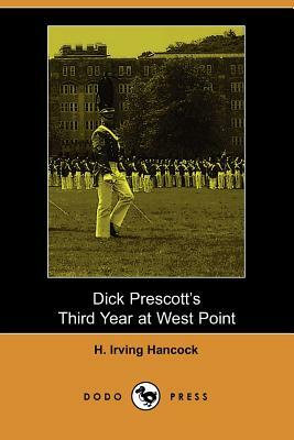 Dick Prescott's Third Year at West Point by H. Irving Hancock