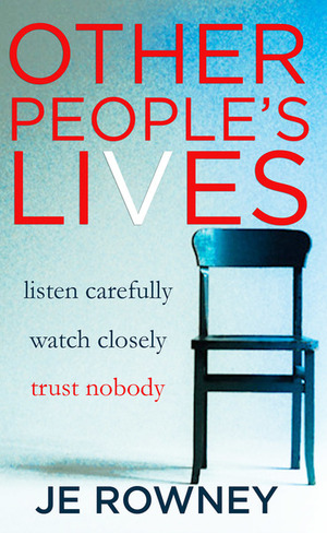 Other People's Lives by J.E. Rowney