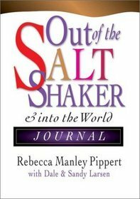 Out of the Saltshaker: Evangelism as a Way of Life, Journal by Dale Larsen, Sandy Larsen, Rebecca Manley Pippert