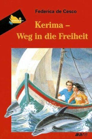 Kerima: Weg in Die Freiheit by Federica de Cesco