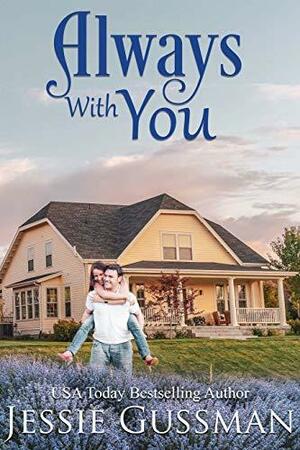 Always With You by Jessie Gussman, Jessie Gussman