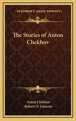 The Stories of Anton Chekhov by Anton Chekhov