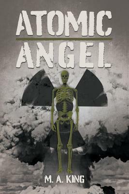 Atomic Angel by Martin King