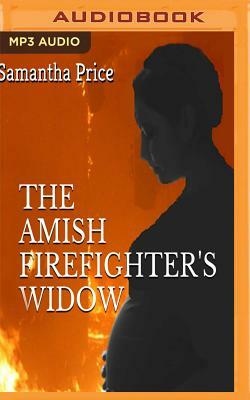 The Amish Firefighter's Widow by Samantha Price