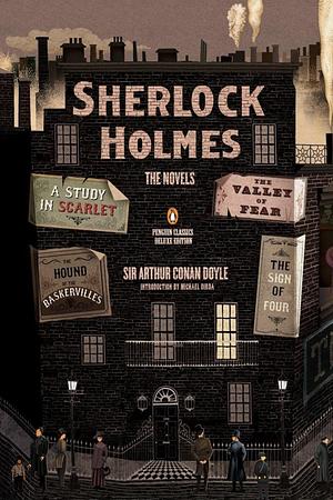 Sherlock Holmes: The Novels: (Penguin Classics Deluxe Edition) by Sir Arthur Conan Doyle by Arthur Conan Doyle, Arthur Conan Doyle