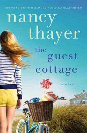 The Guest Cottage by Nancy Thayer