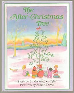 The After-Christmas Tree by Linda Wagner Tyler