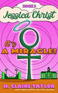It's a Miracle! by H. Claire Taylor