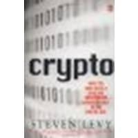 Crypto: How the Code Rebels Beat the Government Saving Privacy in the Digital Age Paperback 2001 (Author) Steven Levy by Levy, Levy