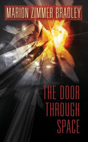 The Door Through Space by Marion Zimmer Bradley