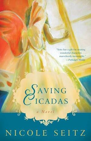 Saving Cicadas by Nicole A. Seitz