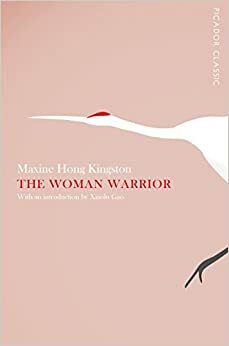 The Woman Warrior by Maxine Hong Kingston