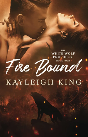 Fire Bound by Kayleigh King