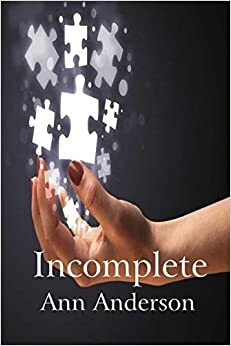 Incomplete by Ann Anderson