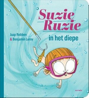 Suzie Ruzie in het diepe by Jaap Robben, Benjamin Leroy