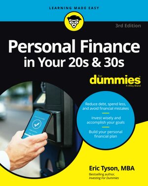 Personal Finance in Your 20s & 30s for Dummies by Eric Tyson