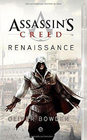 Assassin's Creed: Renaissance by Oliver Bowden, Andrew Holmes