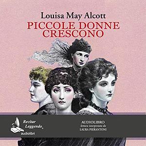 Piccole donne crescono by Louisa May Alcott