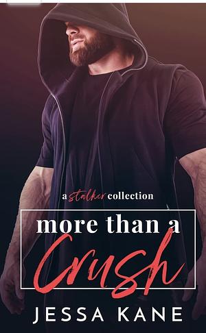 More Than a Crush by Jessa Kane