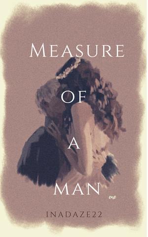 Measure Of A Man by inadaze22