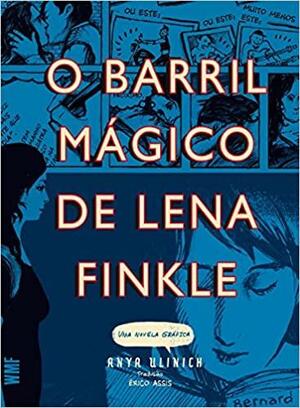 O Barril Mágico de Lena Finkle: Uma Novela Gráfica by Anya Ulinich