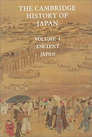 The Cambridge History of Japan by Madoka Kanai, Denis Crispin Twitchett, Marius B. Jansen, John W. Hall
