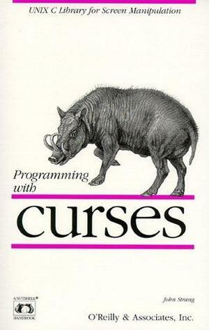 Programming with Curses by John Strang