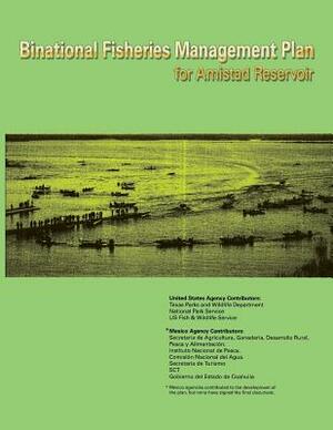 Binational Fisheries Management Plan for Amistad Reservoir by National Park Service