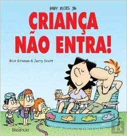 Baby Blues N.º 36 Criança Não Entra! by Rick Kirkman, Jerry Scott