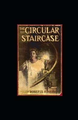 The Circular Staircase illustrated by Mary Roberts Rinehart