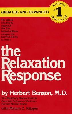 The Relaxation Response by Herbert Benson, Miriam Z. Klipper