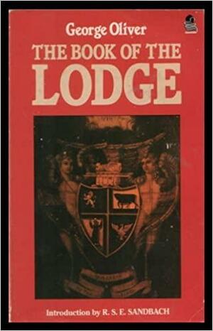 The Book of the Lodge by George Oliver