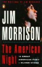 The American Night: The Writings Of Jim Morrison V.2: The Writings Of Jim Morrison Vol 2 by Jim Morrison