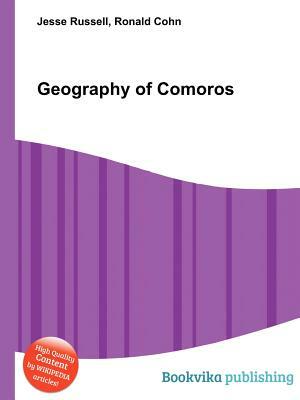 Geography of Comoros by Jesse Russell, Ronald Cohn