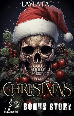 Christmas: A Ghosts of Halloween Bonus Story by Layla Fae