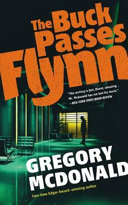 The Buck Passes Flynn by Gregory McDonald
